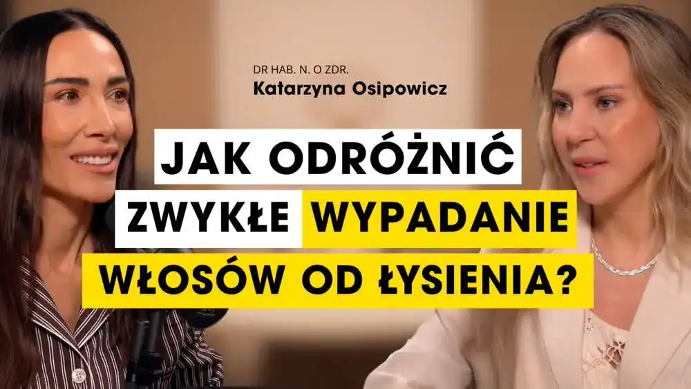 Wypadanie włosów i łysienie - rozmowa z dr hab. Katarzyną Osipowicz